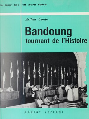 cover image of Bandoung, tournant de l'histoire (18 avril 1955)